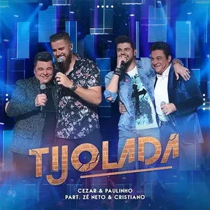 Capa Música Tijolada. Feat. Zé Neto & Cristiano - Cezar & Paulinho