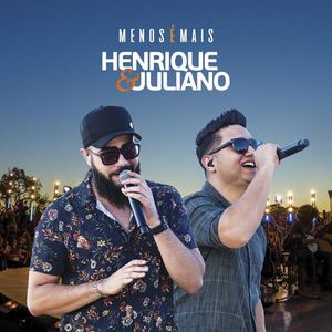 Capa CD Menos É Mais - Henrique & Juliano