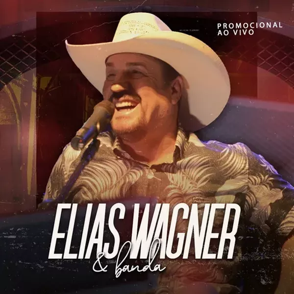 Elias Wagner - Sou peão desde de menino (DVD AO VIVO EM LINHARES