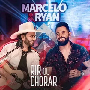 Capa Música Rir Ou Chorar - Marcelo E Ryan