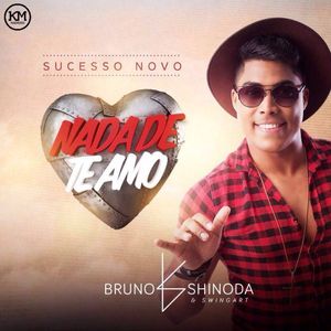 Capa CD Nada De Te Amo - Bruno Shinoda
