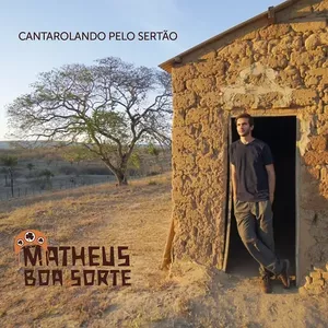 Capa CD Cantarolando Pelo Sertão - Matheus Boa Sorte