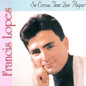 Capa CD Vol. 3 - Se Errou Tem Que Pagar - Francis Lopes
