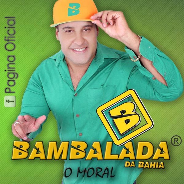 Bambalada - O Moral da Bahia