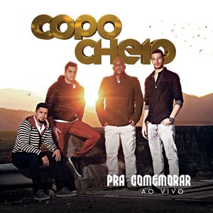 Capa CD Pra Comemorar (Ao Vivo) - Grupo Copo Cheio