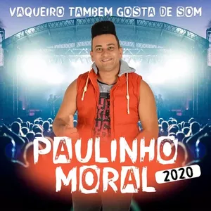 Capa CD O Vaqueiro Tambem Gosta De Som 2020 - Paulinho Moral