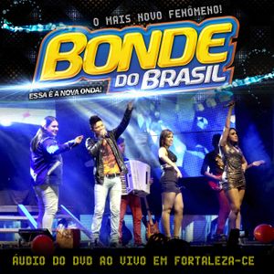 Capa CD Ao Vivo em Fortaleza/CE - Bonde do Brasil