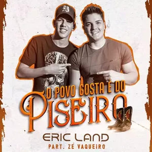 Capa Música O Povo Gosta é do Piseiro. Feat. Zé Vaqueiro - Eric Land