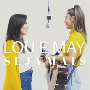 Capa Música Seja Mais - Lou & May