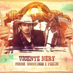 Capa Música Hoje o Vaqueiro Bebe Dança e Namora - Vicente Nery
