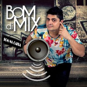 Capa CD EP Som Na Caixa - Banda Bom Di Mix