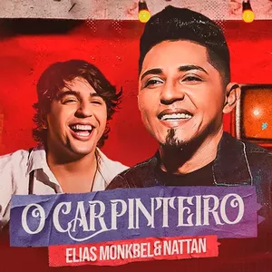 Capa Música O Carpinteiro. Feat. Nattan - Elias Monkbel