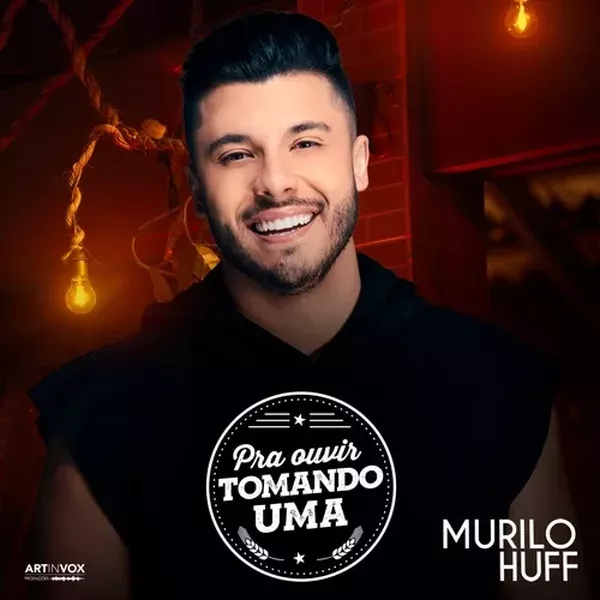 SERTANEJO TOP • MURILO HUFF #PRA OUVIR TOMANDO UMA (G N C D S) OFICIAL -  Sertanejo - Sua Música - Sua Música