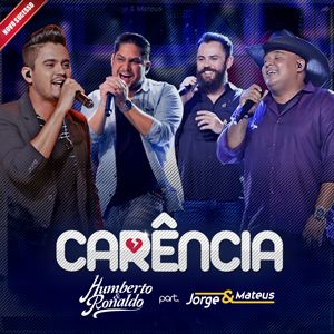 Capa Música Carência. Feat. Jorge & Mateus - Humberto & Ronaldo