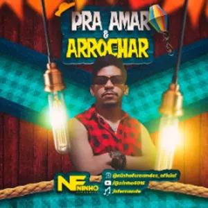 Capa CD Pra Amar e Arrochar (Arraiá do F 2.3) - Ninho Fernandes