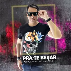 Capa Música Pra Te Beijar. Feat. Gruetz - Peu Carvallho