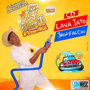 Capa Música Lava Jato - Jhon Falcão - O Rei da Cacimbinha