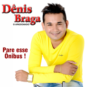 Capa CD Pare Esse Ônibus - Denis Braga