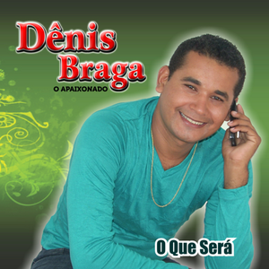 Capa CD O Que Será - Denis Braga