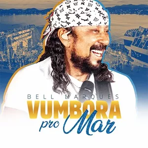Capa CD Vumbora Pro Mar - Ao Vivo - Bell Marques