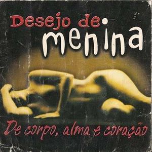 Capa CD Vol. 01- De Corpo, Alma E Coração - Desejo de Menina