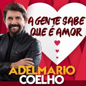 Capa CD A Gente Sabe Que É Amor (Single) - Adelmario Coelho