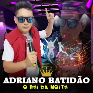 Capa Música Caneta Azul - Adriano Batidão - O Rei da Noite