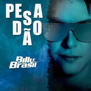 Capa Música Pesadão - Billy Brasil
