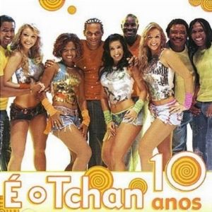 Capa CD É O Tchan 10 Anos CD 2 - Grupo É O Tchan