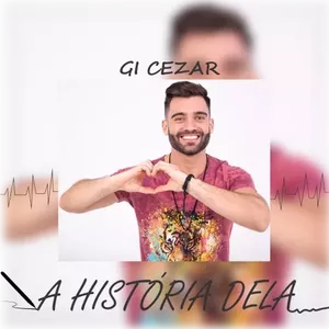 Capa Música A História Dela - Gi Cezar