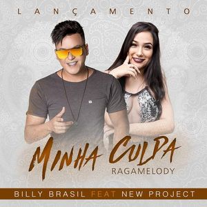 Capa Música Minha Culpa. Feat. New Project - Billy Brasil