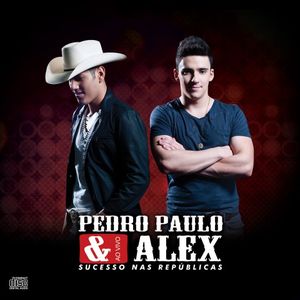 Capa CD Sucesso Nas Republicas - Pedro Paulo & Alex