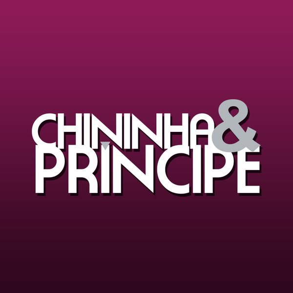 Chininha & Príncipe