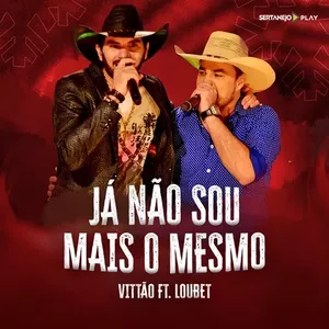 Capa Música Já Não Sou Mais o Mesmo. Feat. Loubet - Vittão