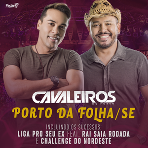 Capa Música Liga Pro Seu Ex. Feat. Raí Saia Rodada - Cavaleiros do Forró