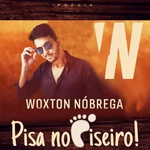 Capa Música Pisa No Piseiro - Woxton Nóbrega