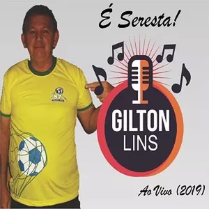 Capa CD É Seresta - Ao Vivo 2019 - Gilton Lins