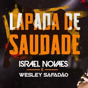 Capa Música Lapada de Saudade. Feat. Wesley Safadão - Israel Novaes