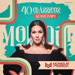 Capa CD 40 Clássicos Alem Do Tempo - Monique Pessoa