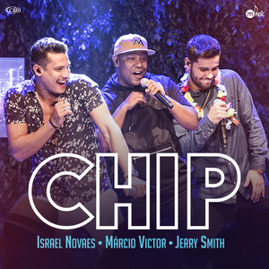 Capa Música Chip. Feat. Jerry Smith Márcio Victor - Israel Novaes