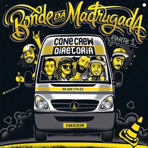Capa CD Bonde Da Madrugada - Cone Crew Diretoria