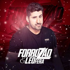 Capa Música Ninguém é de Ferro - Forrozão & Leo Fera