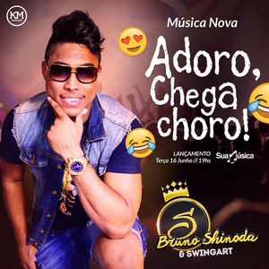 Capa CD Adoro Chega Choro - Bruno Shinoda
