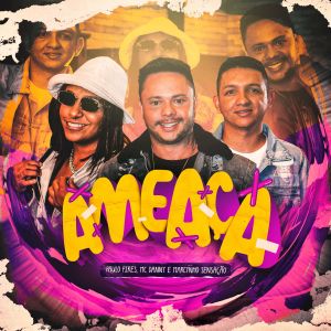 Capa Música Ameaça. Feat. Mc Danny Paulo Pires - Marcynho Sensação