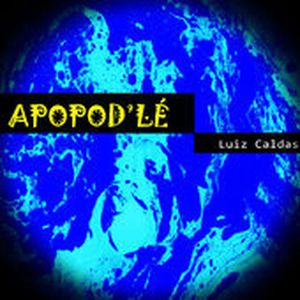 Capa CD Apopod'Le - Luiz Caldas