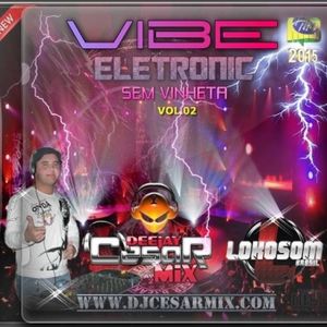 Capa CD Vibe Eletronic Volume 2 - DJ Cesar