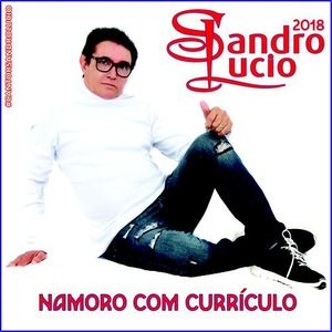 Capa CD Namoro Com Currículo - Sandro Lúcio