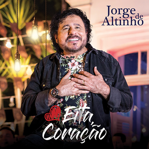 Capa CD Eita, Coração - Jorge de Altinho